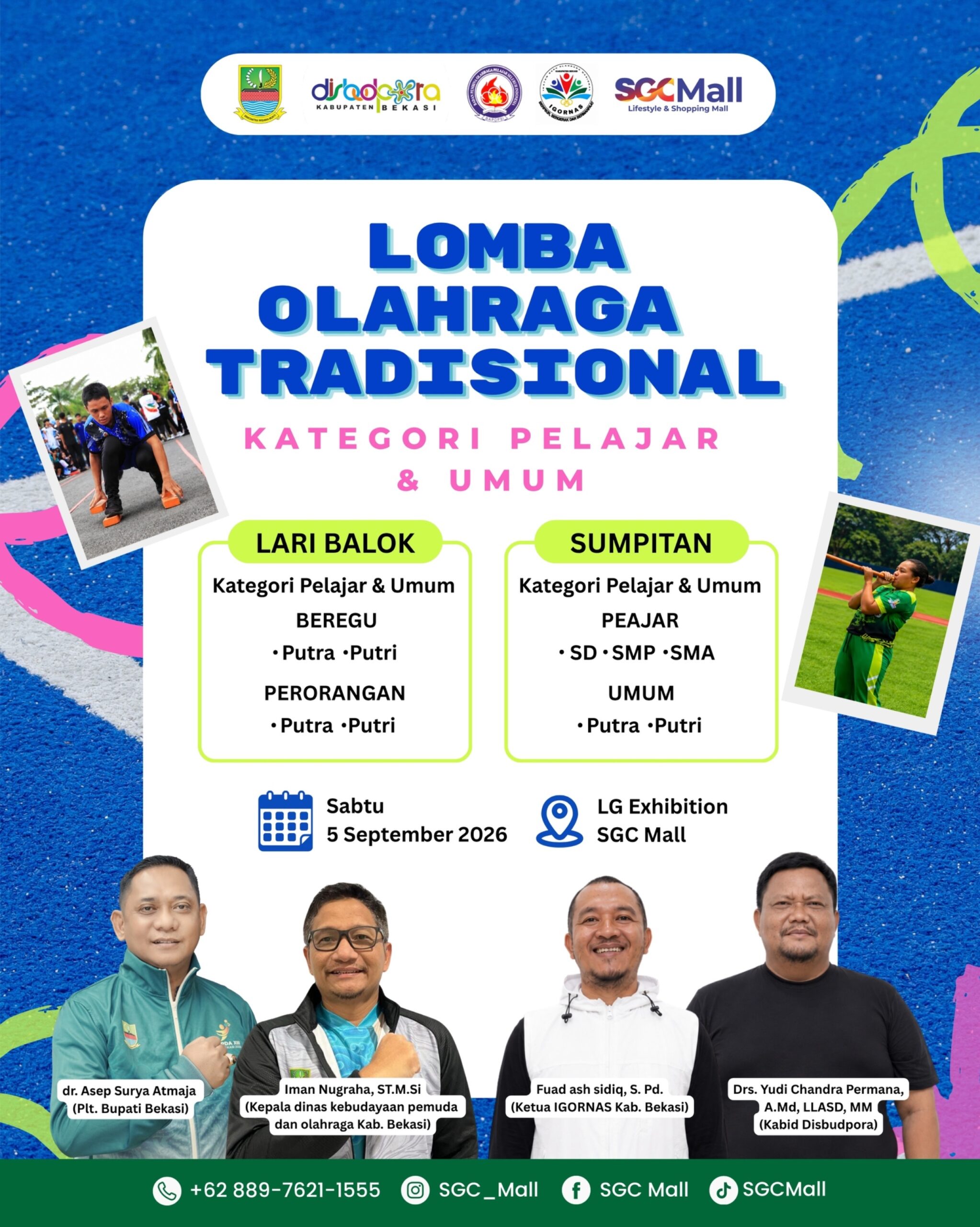 LOMBA OLAHRAGA TRADISIONAL ✨
Kategori PELAJAR & UMUM hadir untuk kamu yang siap berkompetisi, bersenang-senang, dan melestarikan olahraga tradisional Indonesia! 🇮🇩

🏅 CABANG LOMBA:
🛼 Lari Balok
• Pelajar & Umum
• Beregu: Putra & Putri
• Perorangan: Putra & Putri

🎯 Sumpitan
• Pelajar: SD, SMP, SMA
• Umum: Putra & Putri

📅 Sabtu, 5 September 2026
📍 LG Exhibition, SGC Mall

Jangan cuma jadi penonton! 😎
Ajak teman, keluarga, dan tim terbaikmu untuk ikut meramaikan keseruan lomba olahraga tradisional! 💪🔥

📲 Info & Pendaftaran:
WhatsApp: +62 889-7621-1555
Instagram: @SGC_Mall
Facebook: SGC Mall
TikTok: SGCMall

#SGCMall #LombaOlahragaTradisional #LariBalok #Sumpitan