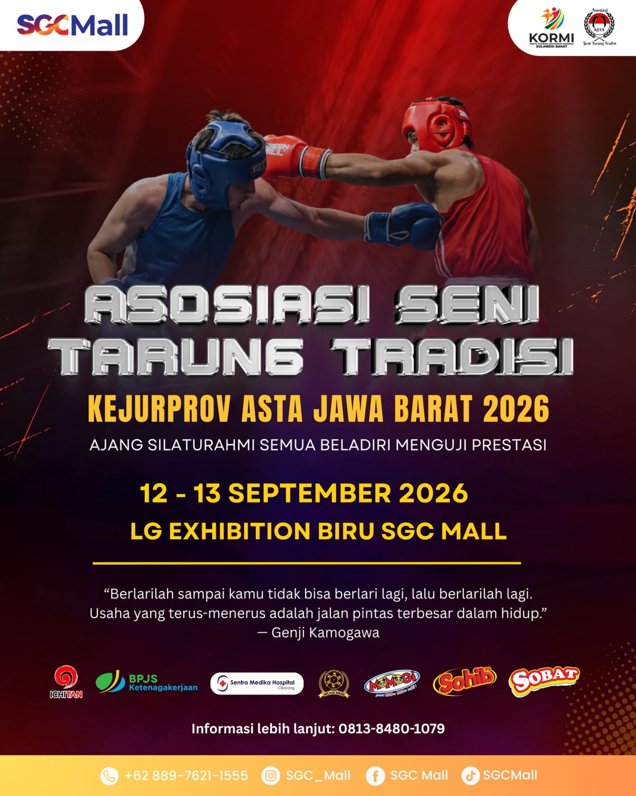 ๐ฅ๐ฅ ASOSIASI SENI TARUNG TRADISI โ KEJURPROV ASTA JAWA BARAT 2026 ๐ฅ๐ฅ
Saatnya para pendekar muda menunjukkan semangat, sportivitas, keberanian, dan prestasi! ๐ช
๐
12โ13 September 2026
๐ LG Exhibition Biru, SGC Mall
Yuk, ramaikan dan dukung para atlet kebanggaan kita! ๐ฎ๐ฉ๐ฅ
๐ Informasi: 0813-8480-1079
#KejurprovAstaJawaBarat2026 #AstaJawaBarat #SeniTarungTradisi #Beladiri