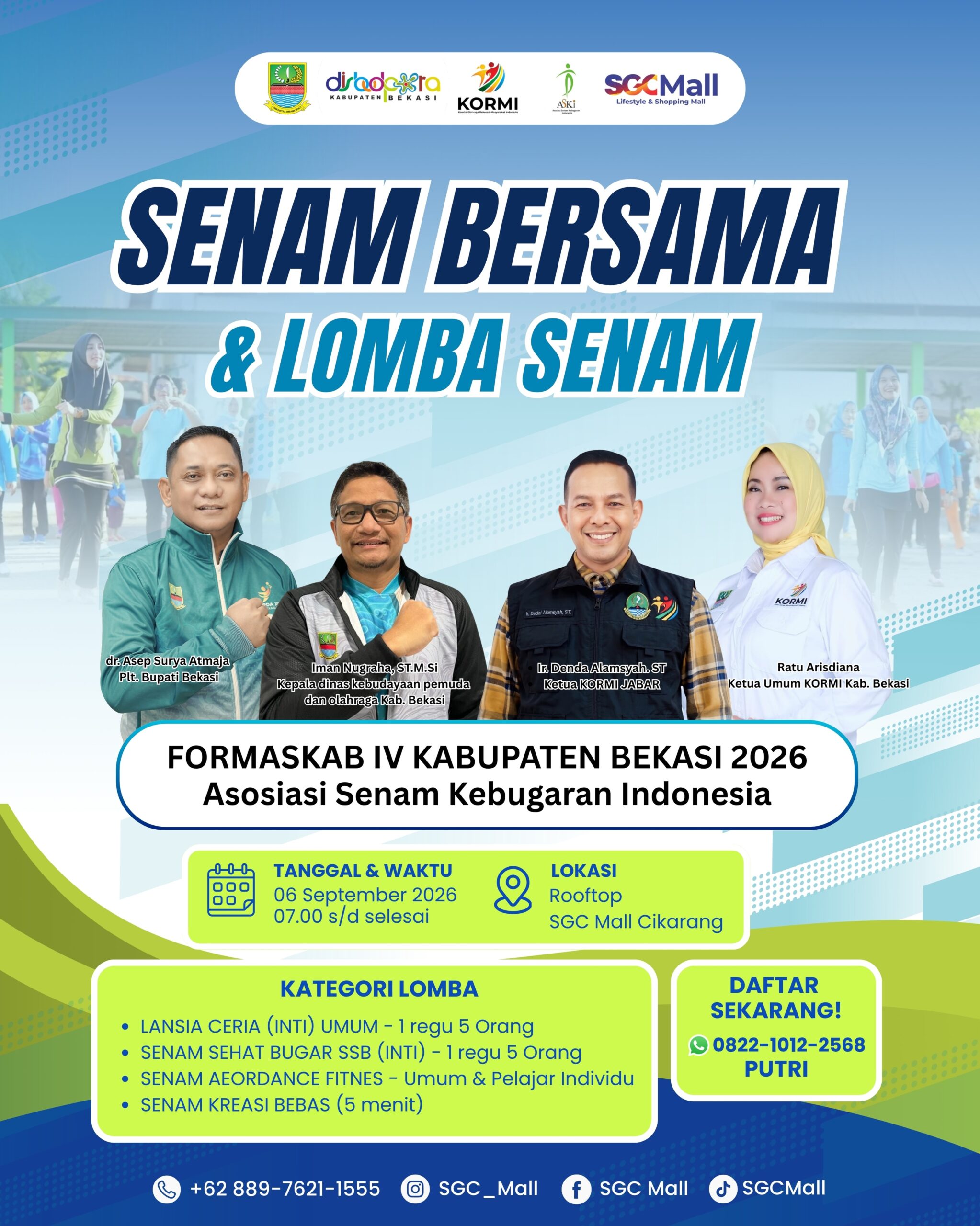 SIAP SEHAT, SIAP BERGERAK! ๐โโ๏ธโจ
Yuk, meriahkan Senam Bersama & Lomba Senam dalam rangka FORMASKAB IV Kabupaten Bekasi 2026 โ Asosiasi Senam Kebugaran Indonesia! ๐
Ajak keluarga, teman, dan komunitasmu untuk seru-seruan sekaligus menjaga kebugaran bersama. Ada berbagai kategori lomba menarik yang bisa kamu ikuti! ๐ฅ
๐
Minggu, 6 September 2026
โฐ 07.00 WIB s/d selesai
๐ Lt. 2 SGC Mall Cikarang
๐ Kategori Lomba:
โข Lansia Ceria (INTI) Umum โ 1 regu 5 orang
โข Senam Sehat Bugar SSB (INTI) โ 1 regu 5 orang
โข Senam Aerodance Fitness โ Umum & Pelajar Individu
โข Senam Kreasi Bebas (5 menit)
๐ฒ DAFTAR SEKARANG!
WhatsApp: 0822-1012-2568 (Putri)
Jangan sampai ketinggalan! Yuk, sehat, bugar, dan seru-seruan bersama! ๐๐
#SenamBersama #LombaSenam #FORMASKABIV #FORMASKABBekasi2026 #kabupatenbekasi