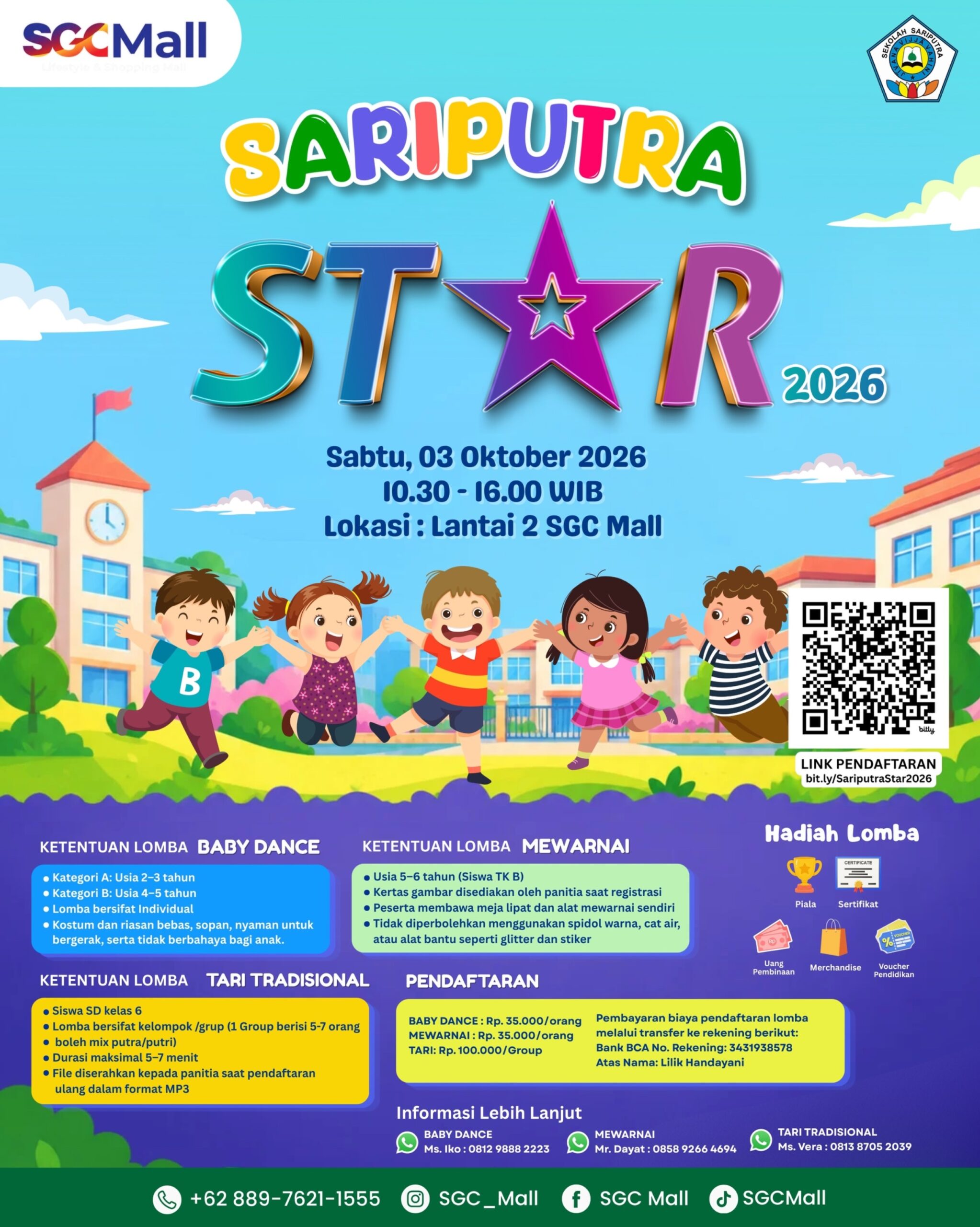 ๐ LOMBA SARIPUTRA STAR 2026 AT SGC MALL! ๐
Yuk ajak si kecil unjuk bakat di acara Sariputra Star 2026! Ada Lomba Baby Dance, Mewarnai, hingga Tari Tradisional dengan berbagai hadiah menarik! ๐๐
๐ Sabtu, 03 Oktober 2026
โฐ 10.30 - 16.00 WIB
๐ Lantai 2 SGC Mall
๐ฒ Klik link pendaftaran di bio atau scan QR Code di poster: bit.ly/SariputraStar2026
Info lebih lanjut hubungi +62 889-7621-1555.
#lombaanak #sgcmall